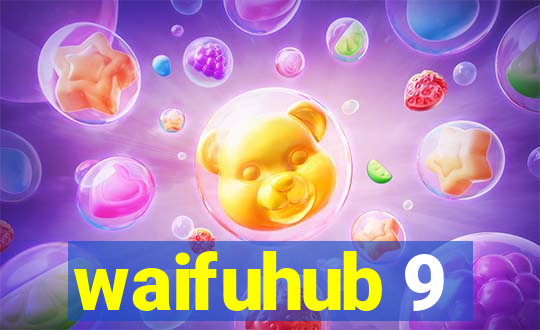 waifuhub 9